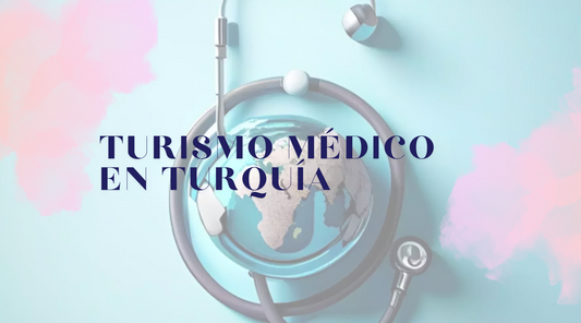 Por Qué Turquía es un Destino Principal para el Turismo Médico